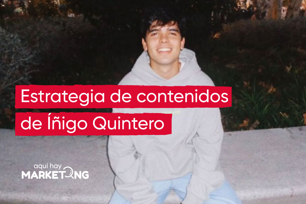 estrategia de contenidos de iñigo quintero